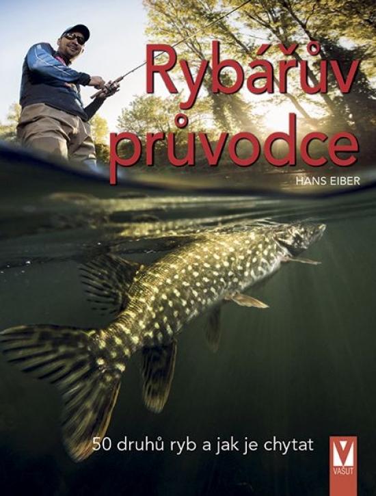 Kniha: Rybářův průvodce - Eiber Hans