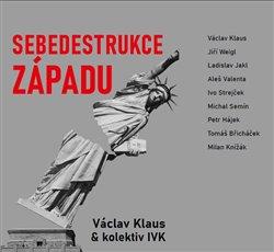 Kniha: Sebedestrukce Západuautor neuvedený