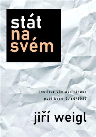 Kniha: Stát na svém - Weigl, Jiří