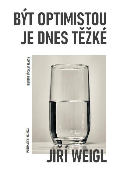 Kniha: Být optimistou je dnes těžké - Weigl Jiří