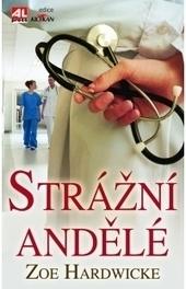 Kniha: Strážní andělé - Zoe Hardwicke