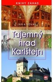 Kniha: Tajemný hrad Karlštejn - Jan A. Novák