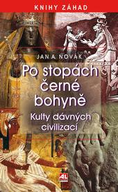 Kniha: Po stopách černé bohyně - Jan A. Novák