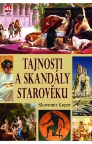 Kniha: Tajnosti a skandály starověku - Slawomir Koper