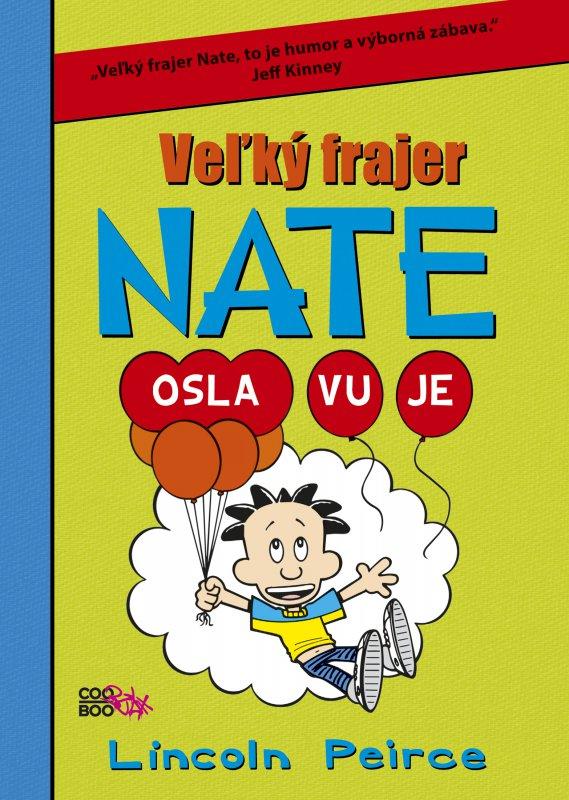 Kniha: Veľký frajer Nate 7 - Peirce Lincoln