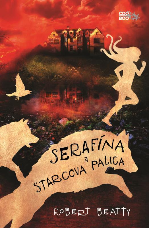 Kniha: Serafína a starcova palica - Robert Beatty