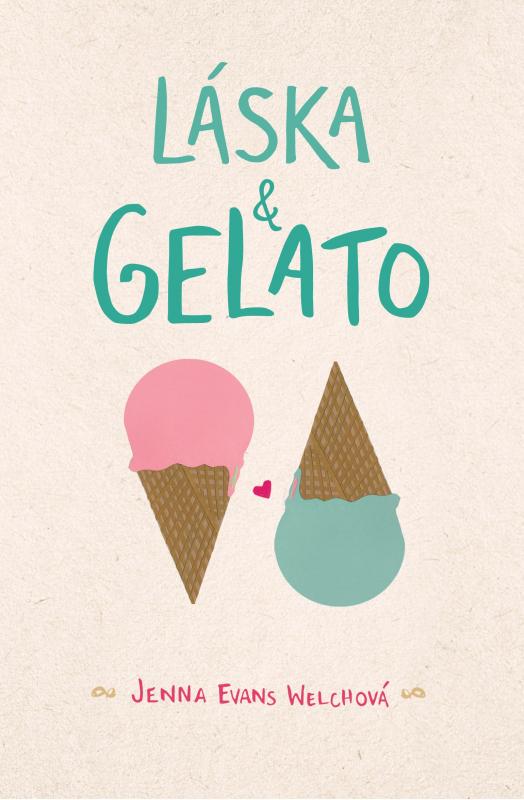 Kniha: Láska - gelato - Jenna Evans Welchová