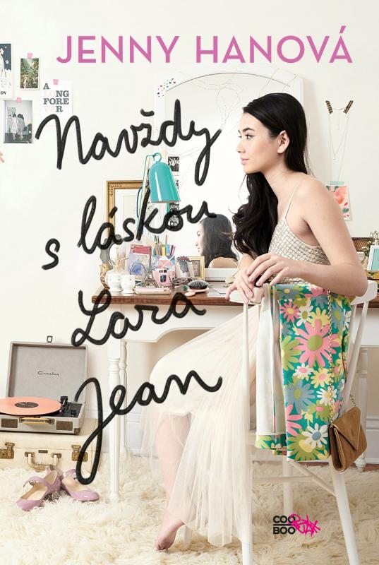 Kniha: Navždy s láskou Lara Jean - Jenny Hanová