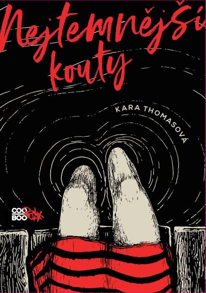 Kniha: Nejtemnější kouty - Kara Thomasová