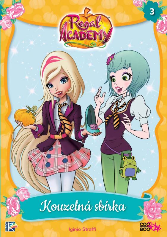 Kniha: Regal Academy - Kouzelná sbírka (3) - Iginio Straffi