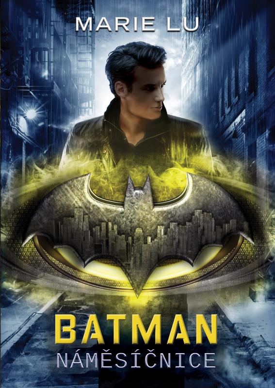 Kniha: Batman - Náměsíčnice - Marie Lu