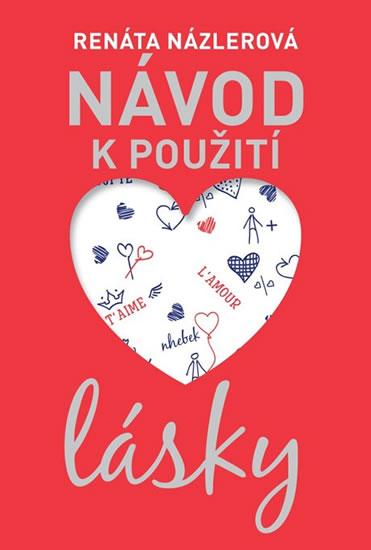 Kniha: Návod k použití lásky - Názlerová Renáta