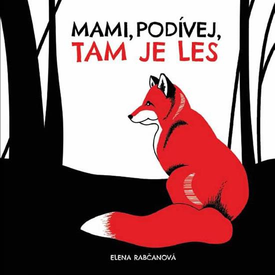 Kniha: Mami, podívej, tam je les! - Rabčanová Elena