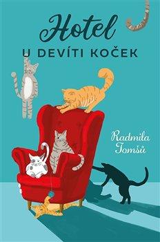 Kniha: Hotelu U devíti koček - Tomšů Radmila