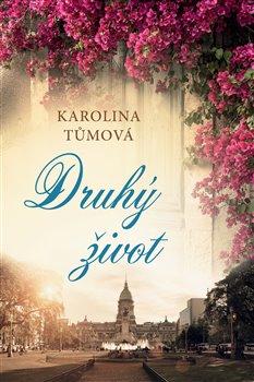 Kniha: Druhý život - Tůmová, Karolina
