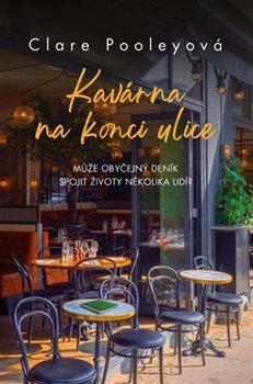 Kniha: Kavárna na konci ulice - Clare Pooleyová