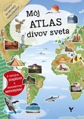 Kniha: Môj atlas divov sveta + plagát a samolepky - Galia Lami Dozo - van der Kar