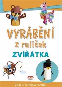 Kniha: Vyrábění z ruliček - zvířátkaautor neuvedený