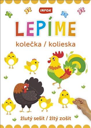 Kniha: Lepíme kolečka -  žlutý sešitautor neuvedený
