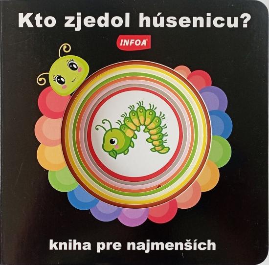 Kniha: Kto zjedol húsenicu?autor neuvedený