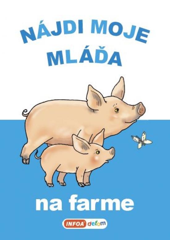 Kniha: Nájdi moje mláďa - na farmeautor neuvedený