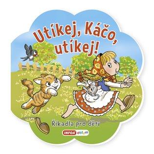 Kniha: Říkadla pro děti - Utíkej, Káčo, utíkej!autor neuvedený