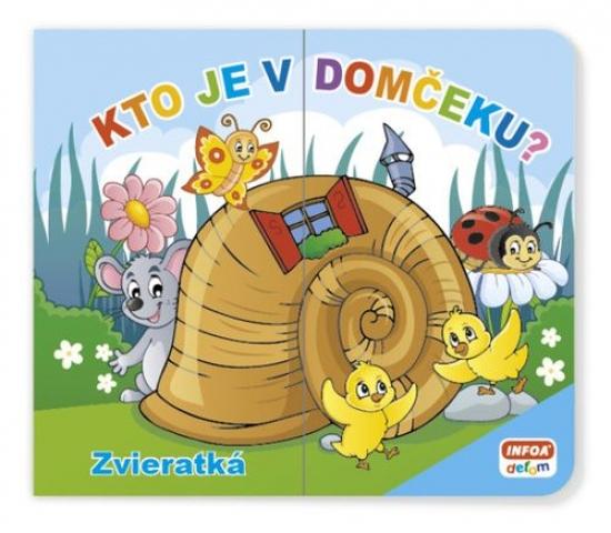 Kniha: Kto je v domčeku? Rozprávkyautor neuvedený
