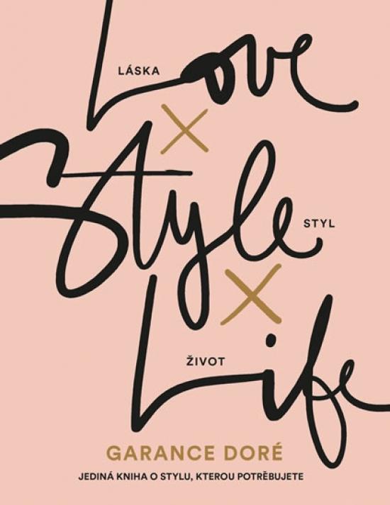 Kniha: Love × Style × Life - Doré Garance