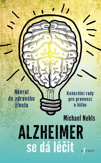 Kniha: Alzheimer se dá léčit - Nehls Michael