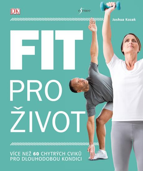 Kniha: Fit pro život - Kozak Joshua