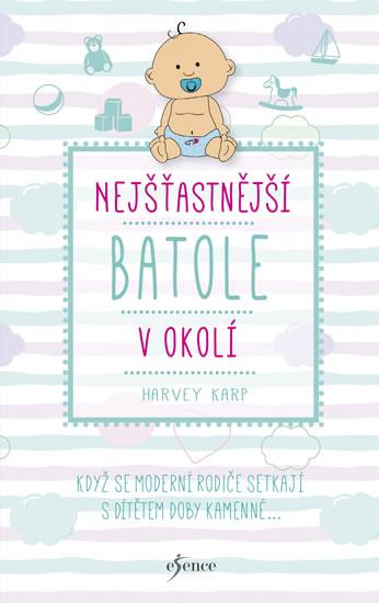 Kniha: Nejšťastnější batole v okolí - Karp Harvey