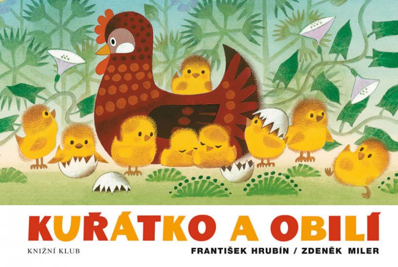 Kniha: Kuřátko a obilí - Miler Zdeněk, Hrubín František