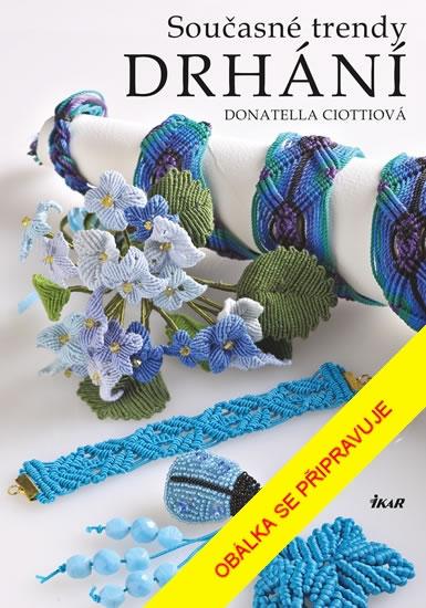 Kniha: Současné trendy drhání - Ciottiová Donatella