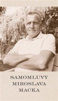 Kniha: Samomluvy Miroslava Macka - Macek, Miroslav