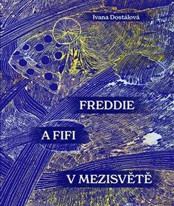 Kniha: Freddie a Fifi v Mezisvětěautor neuvedený