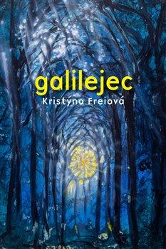 Kniha: Galilejec - Freiová, Kristýna