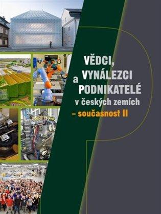 Kniha: Vědci, vynálezci a podnikatelé v českých zemích – současnost IIautor neuvedený