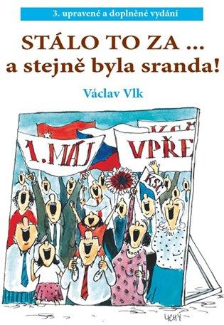 Kniha: Stálo to za ... - Vlk st., Václav