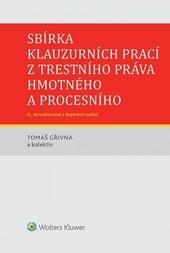 Kniha: Sbírka klauzurních prací z trestního práva hmotného a procesního - 4. vydání - Tomáš Gřivna