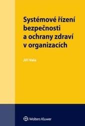 Systémové řízení bezpečnosti a ochrany zdraví v organizacích