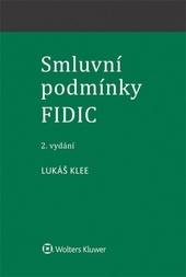 Kniha: Smluvní podmínky FIDIC v České republice - Lukáš Klee