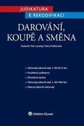 Kniha: Judikatura k rekodifikaci - Darování, koupě a směna - Petr Lavický