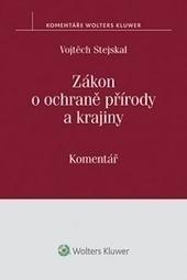 Kniha: Zákon o ochraně přírody a krajiny: Komen - Vojtěch Stejskal