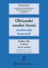 Kniha: Občanské soudní řízení. Soudcovský komentář. Kniha III. - Jaromír Jirsa