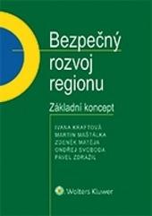 Kniha: Bezpečný rozvoj regionu - Základní koncept - kolektiv autorů