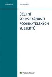 Kniha: Účetní souvztažnosti podnikatelských subjektů - Jiří Strouhal