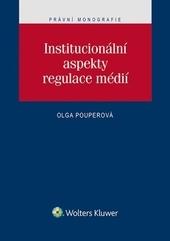 Kniha: Institucionální aspekty regulace médií - Olga Pouperová