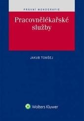 Kniha: Pracovnělékařské služby - Jakub Tomšej