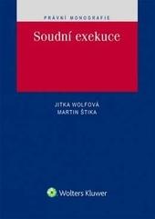 Kniha: Soudní exekuce - Jitka Wolfová