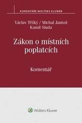 Kniha: Zákon o místních poplatcích. Komentář - Václav Těžký